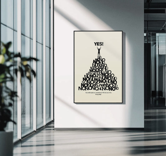 You will stand on a mountain of no's for one YES, Keep Going! | Motivational Poster | Wall art
