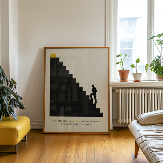 "The Elevator to Success is Broken, You Must Take the Stairs" Motivational Poster | Inspirational wall art